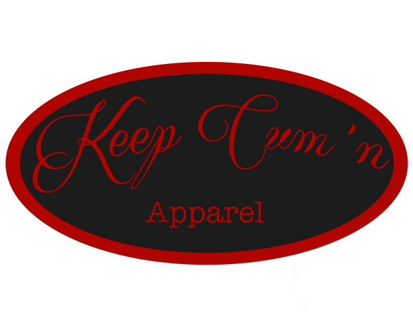 Keep Cum'n Apparel